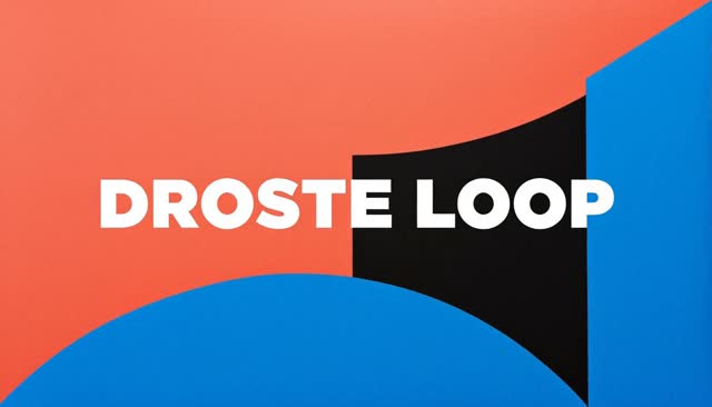 53 DROSTE LOOP：ドロステ効果